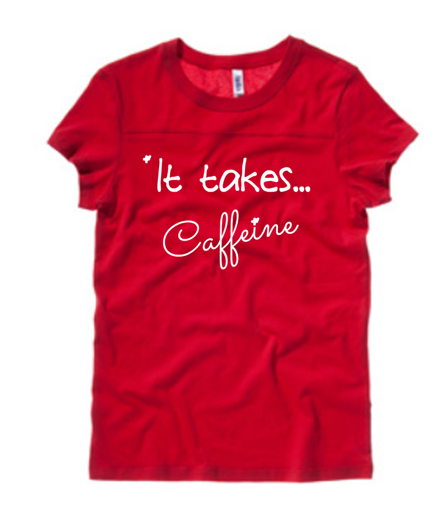 Red Football Tee - "It Takes...Caffeine" - Us+Four