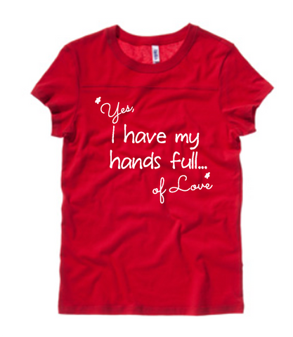 Red Football Tee - "Yes, I have my hands full...of love" - Us+Four